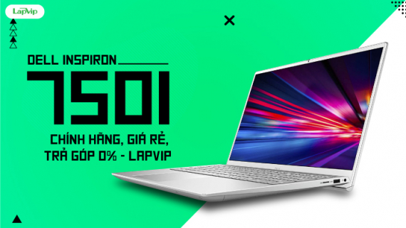 Bán Dell Inspiron 7501 chính hãng, giá rẻ, trả góp 0% - Lapvip