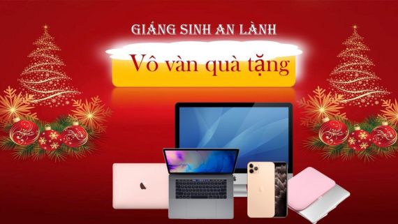 GIÁNG SINH AN LÀNH - VÔ VÀN QUÀ TẶNG HẤP DẪN