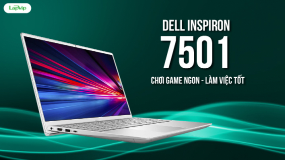 Trải nghiệm Dell Inspiron 7501: Chơi game ngon, làm việc tốt